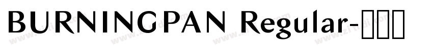 BURNINGPAN Regular字体转换 BURNINGPAN Regular字体转换